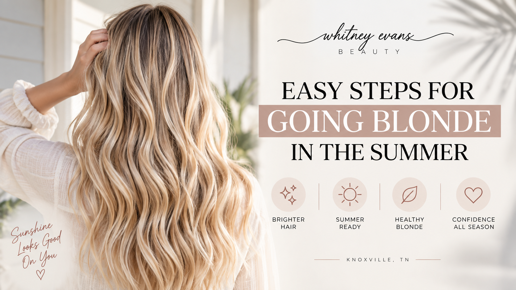 Long dimensional blonde hair with summer hair color tips from Whitney Evans Beauty