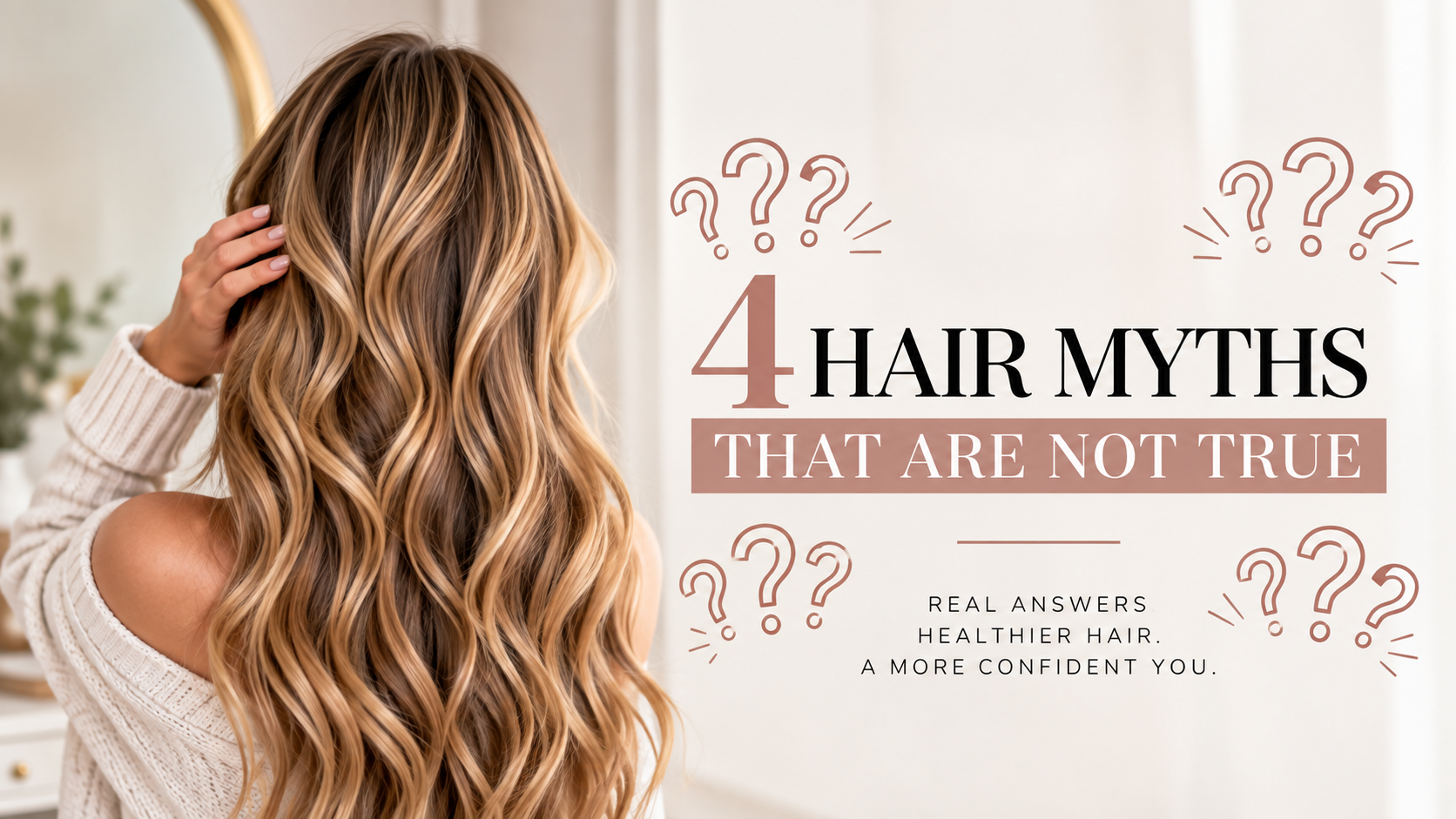 Four common hair myths that are not true with healthy highlighted hair