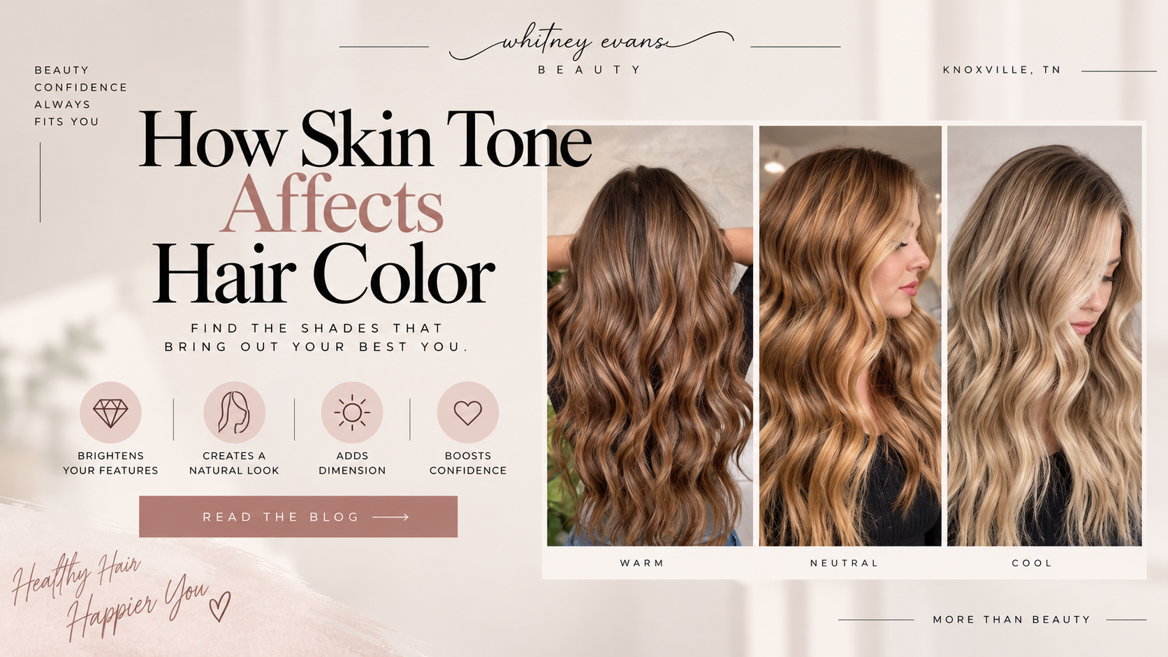 How skin tone affects hair color at Whitney Evans Beauty in Knoxville, TN
