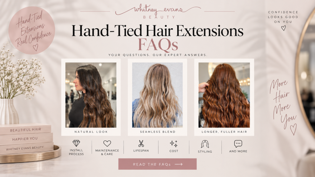 Hand-tied hair extensions FAQs from Whitney Evans Beauty in Knoxville, TN