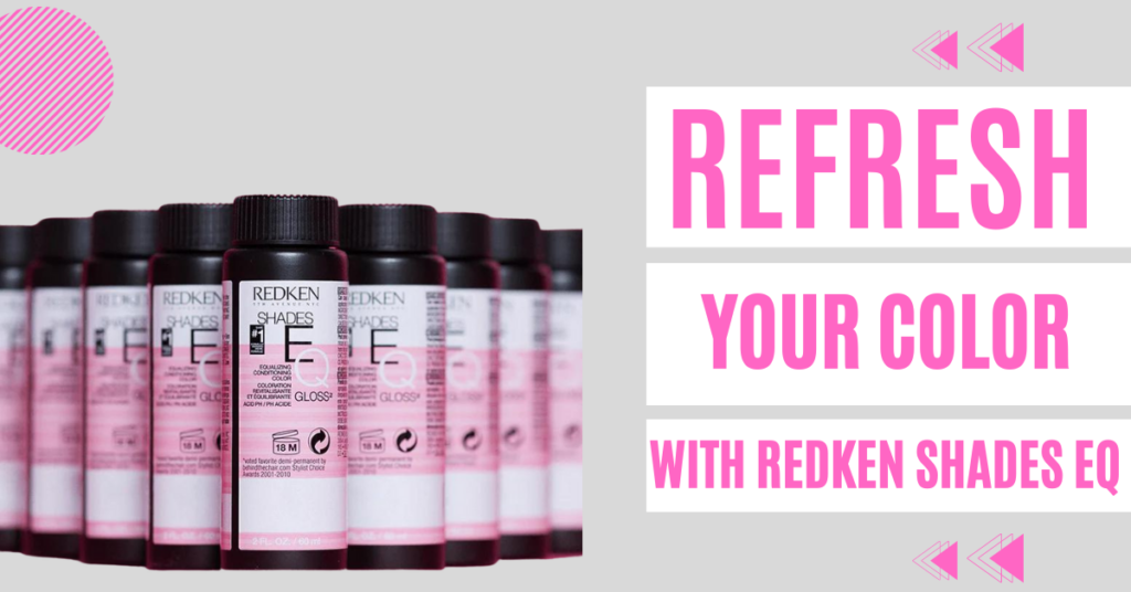 Redken EQ line of glosses and toners available at Whitney Evans Beauty